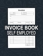 Invoice Book Self Employed: Keep All Invoices Organized And Stored