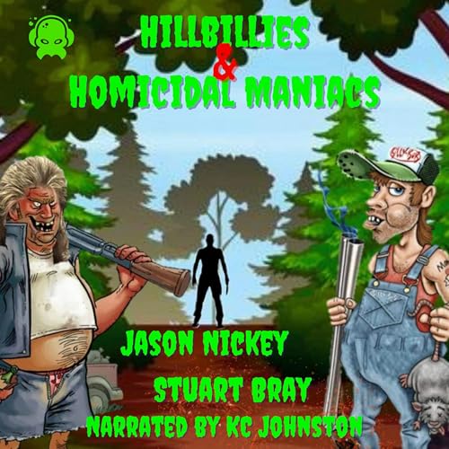 Hillbillies &amp;amp; Homicidal Maniacs | Jason Nickey, Stuart Bray episode artwork