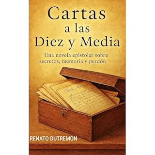 CARTAS A LAS DIEZ Y MEDIA Audiolibro Por Renato Dutremont arte de portada