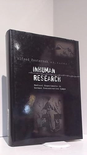 Inhuman Research: Medical Experiments in German Concentration Camps