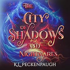 The City of Shadows and Nightmares Audiolibro Por K. L. Peckenpaugh arte de portada