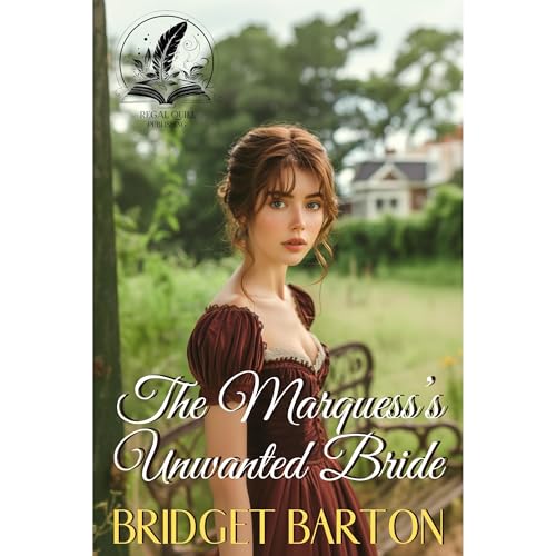 The Marquess&amp;rsquo;s Unwanted Bride : Bridget Barton episode artwork