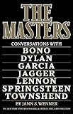 The Masters: Conversations with Dylan, Lennon, Jagger, Townshend, Garcia, Bono, and Springsteen