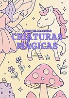 Libro de colorear Criaturas magicas: Libro 1 Unicornios (Portuguese Edition) B0F62YGVY7 Book Cover