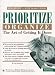Prioritize Organize: The Art of Getting It Done