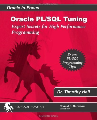 Télécharger Oracle PL/SQL Tuning: Expert Secrets for High Performance Programming (Oracle In-Focus series) (Volu PDF Ebook En Ligne