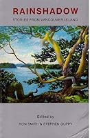 Rainshadow: Stories from Vancouver Island 0889820392 Book Cover