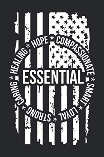 Hope Compassionate Smart Loyal Strong Caring Healing Essential: Essential Workers Daily Notebook For Everyday Activities Lined Pages 6x9 For Essential Employee Award