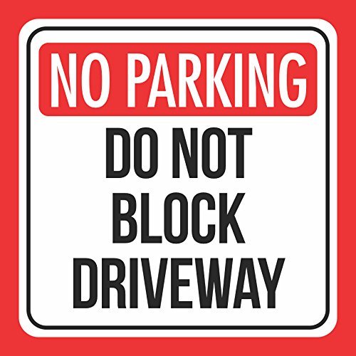 No Parking Do Not Block Driveway Road Street Notice Warning Home Sign, 12x12