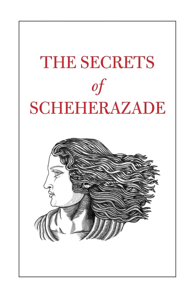 The Secrets of Scheherazade