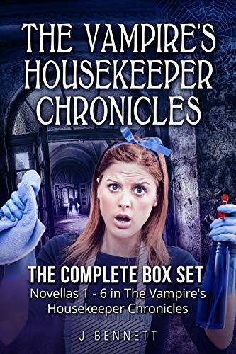 The Vampire's Housekeeper Chronicles: Complete Box Set of Novellas 1 - 6!
