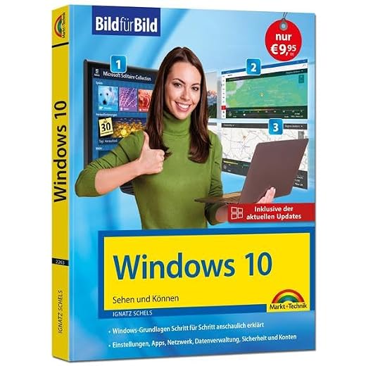Windows 10: Bild für Bild erklärt - Aktuell inklusive aller Updates - Komplett in Farbe - Perfekt für Einsteiger