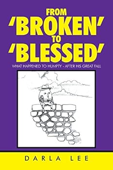 Paperback From 'Broken' to 'Blessed': What Happened to Humpty - After His Great Fall Book