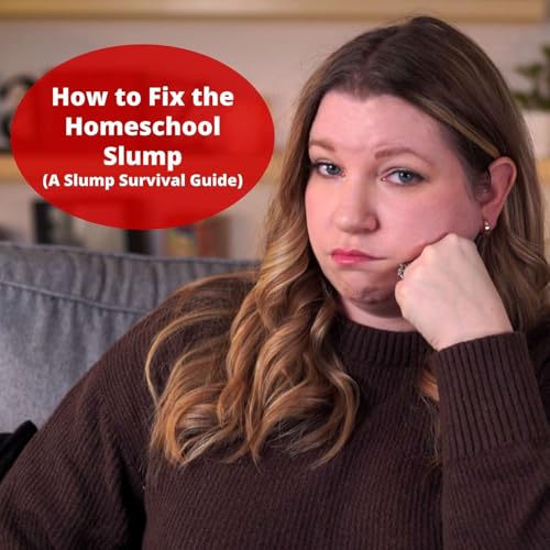 Raising A to Z | How To Fix The Homeschool Slump | A Slump Survival Guide