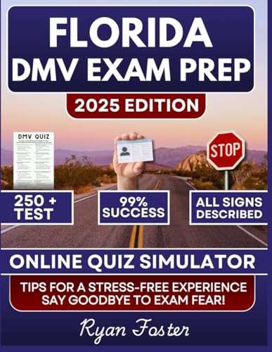 Florida DMV Exam Prep: Ace Your Exam on the First Try with Practi...