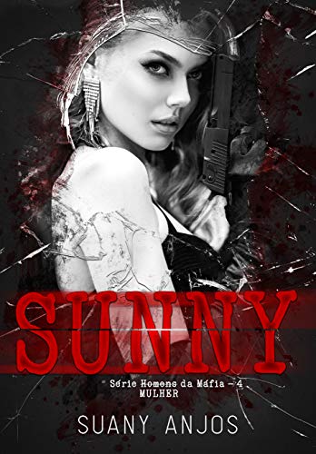 SUNNY (Homens da Máfia Livro 4)
