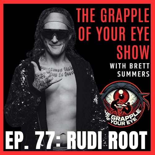 Ep. 77: Rudi Root &ndash; The brutal reality of being a diabetic pro wrestler!