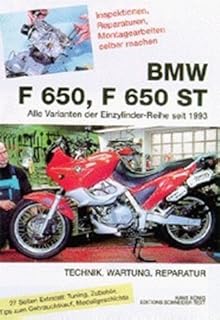 BMW F 650 /ST 650: Alle Einzylinder seit 1993. Technik, Tuning, Wartung, Reparatur