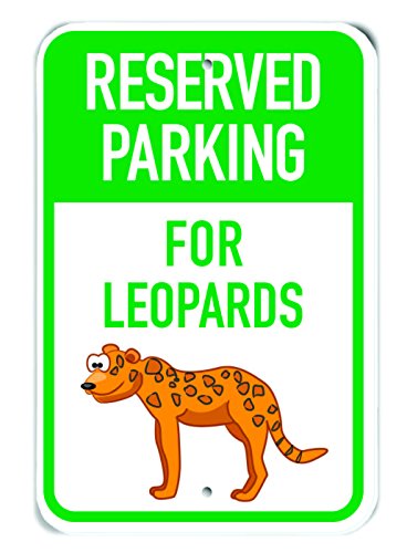 Panneau Reserved Parking for Leopards en métal résistant aux UV
