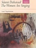 Saanii Dahataat: The Women Are Singing : Poems and Stories (Sun Tracks, Vol 23) (Volume 23)