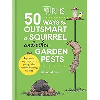 RHS 50 Ways to Outsmart a Squirrel & Other Garden Pests