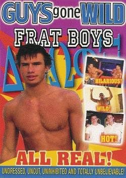 Guys Gone Wild: Frat Boys