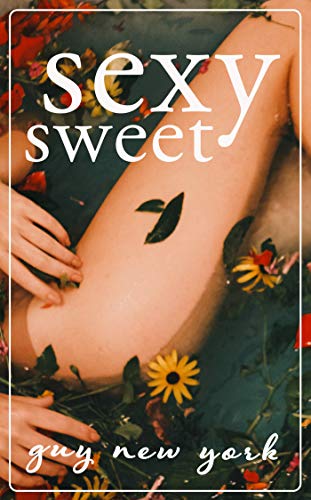 Sexy Sweet: Romantic Sex Stories (English Edition)