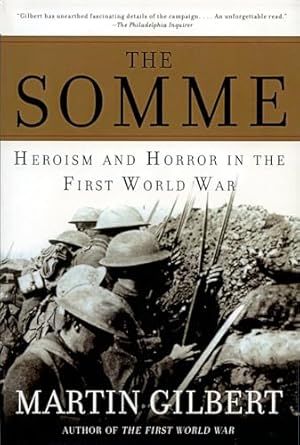 The Somme: Heroism and Horror in the First World War