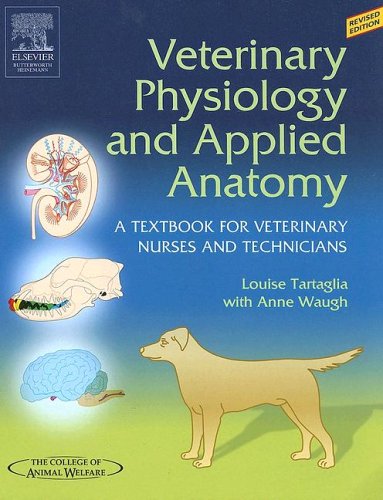 Veterinary Physiology And Applied Anatomy: A Textbook For Veterinary Nurses And Technicians