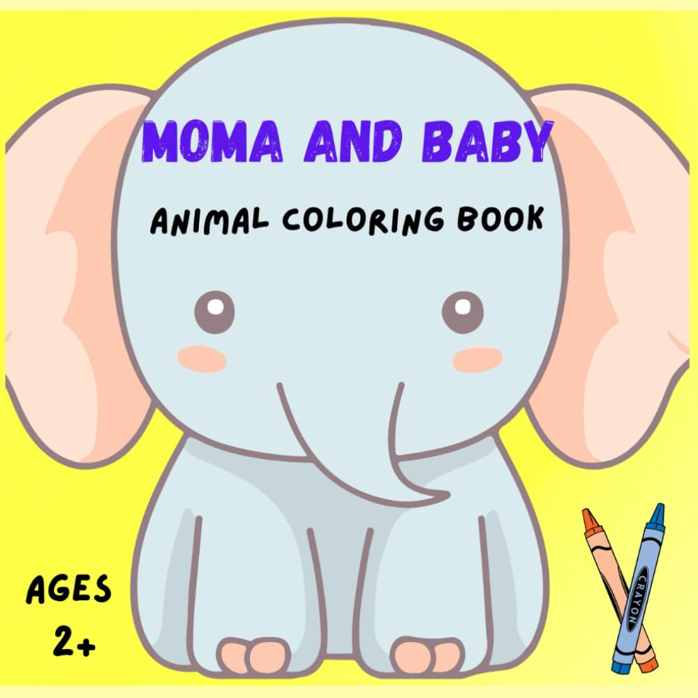 Moma and Baby Animal Coloring Book: Cute animal mom and baby coloring book for young children age 2+