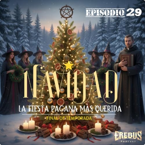 E29: Navidad: La fiesta pagana m&aacute;s querida