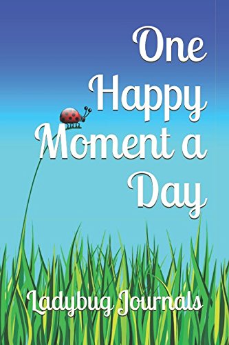 One Happy Moment a Day: Five Years of Joyful Memories Diary/Journal