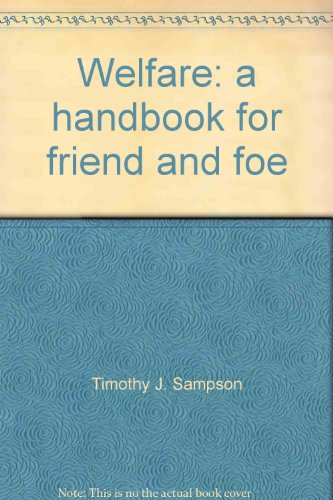 Welfare: a handbook for friend and foe, 0829802266 Book Cover