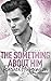 Cover zum Buch The Something About Him