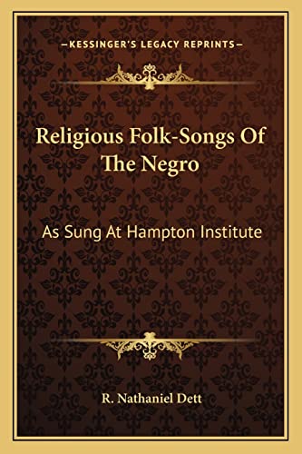 Religious Folk-Songs Of The Negro: As Sung At Hampton Institute
