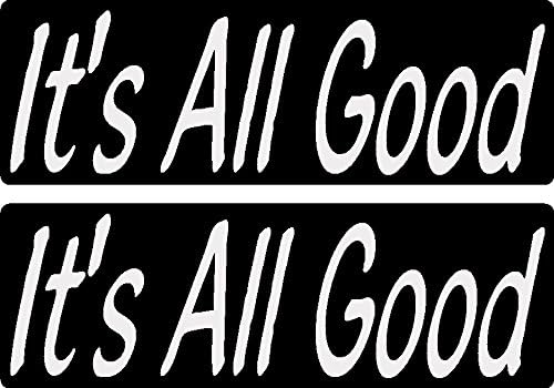2 | It's All Good, I Make Decals™, Funny, Humor, Hard Hat, Lunch Box, Tool Box, Helmet Stickers 1" x 3"