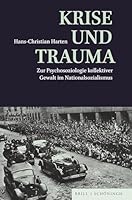 Krise Und Trauma: Zur Psychosoziologie Kollektiver Gewalt Im Nationalsozialismus (German Edition) 3506797972 Book Cover