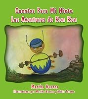 Cuentos Para Mi Nieto: Las Aventuras de Ron Ron 1412067243 Book Cover