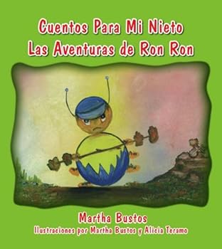 Paperback Cuentos Para Mi Nieto: Las Aventuras de Ron Ron Book