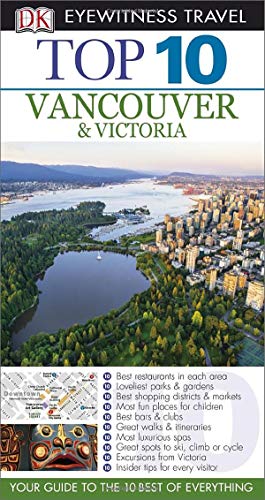 Top 10 Vancouver and Victoria (DK Eyewitness Travel Guide) [Idioma Inglés]