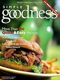  Simple Goodness: More Than 100 Quick & Easy Recipes (Weight Watchers Magazine)