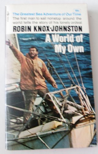A WORLD OF MY OWN : The singlehanded, non-stop ... 0552086290 Book Cover