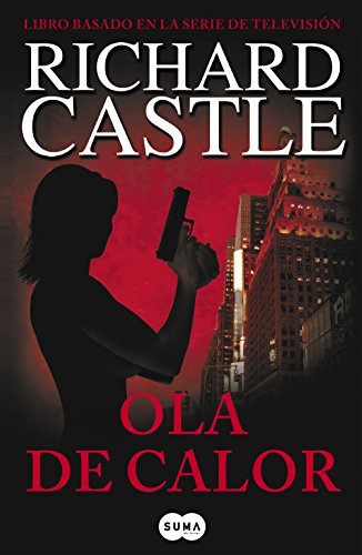 Ola de calor (Serie Castle 1) (SUMA)