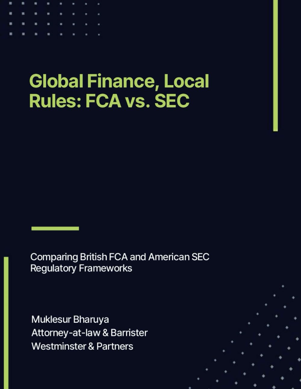 Global Finance, Local Rules - FCA vs. SEC: Comparing British FCA and American SEC Regulatory Frameworks