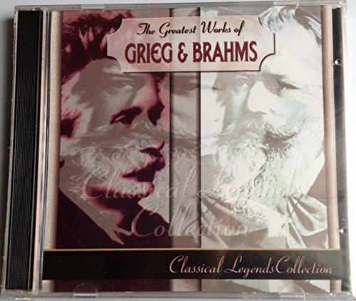 The Greatest Works of Grieg & Brahms (Classical Legends Collection) [Audio CD]