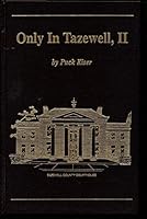 Only in Tazewell, II B0094K0PLG Book Cover