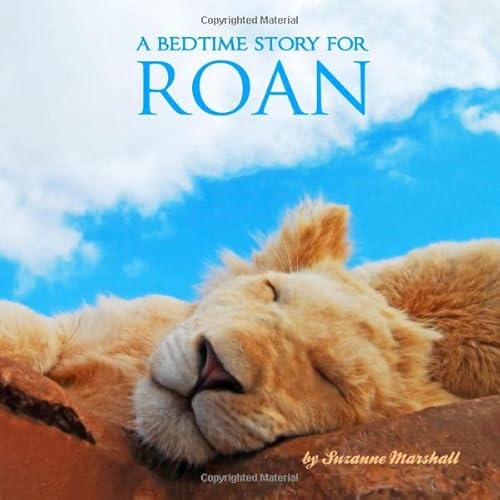 A Bedtime Story for Roan: Personalized Book and... 1692553585 Book Cover