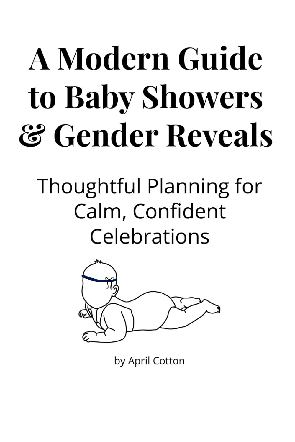 A Modern Guide to Baby Showers & Gender Reveals: Thoughtful Planning for Calm, Confident Celebrations