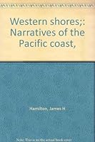 Western Shores: Narratives of the Pacific Coast, B0008BZFT2 Book Cover