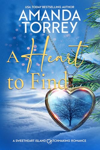 A Heart to Find: (A Sweetheart Island Matchmaking Romance)